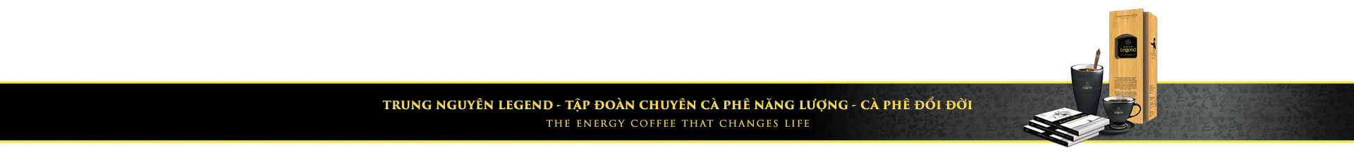 Trung Nguyen Legend brand banner — dark packaging with gold accents, coffee set with books